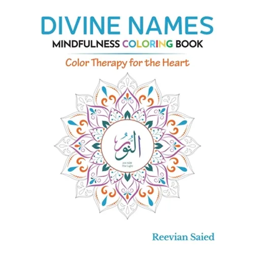 Divine Names Mindfulness Coloring Book: Color Therapy for the Heart