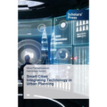 Smart Cities Integrating Technology in Urban Planning