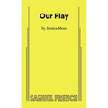 Our Play
