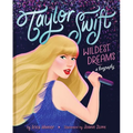 Taylor Swift: Wildest Dreams, a Biography