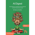 AI Digest Volume 1: Everything you wanted to know about AI but don't have time to read