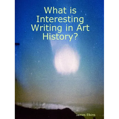 What is Interesting Writing in Art History?