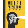 Multiple Puzzle Book for Adults: +200 Easy and Challenging Puzzles: Mazes, Word search, Number search, Sudoku, Killer Sudoku, Greater-Than Killer Sudo