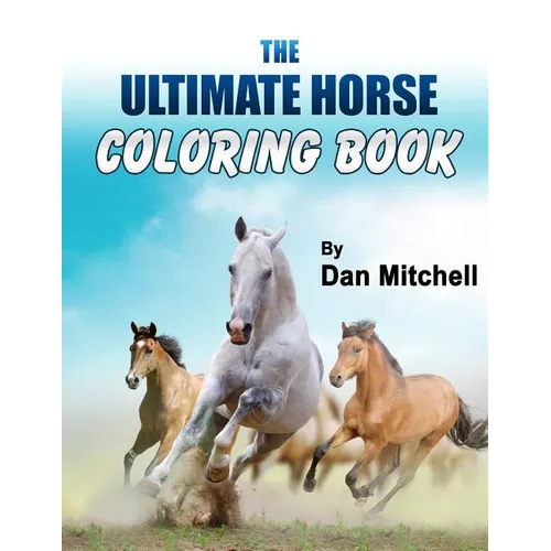 The Ultimate Horse Coloring Book