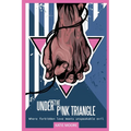 Under the Pink Triangle: Where forbidden love meets unspeakable evil