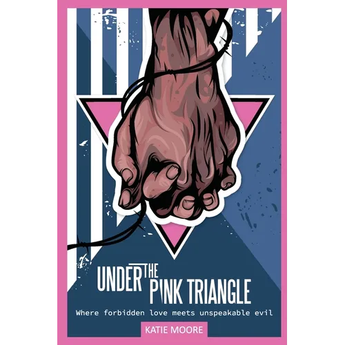 Under the Pink Triangle: Where forbidden love meets unspeakable evil