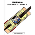 Making a Cigarbox Fiddle