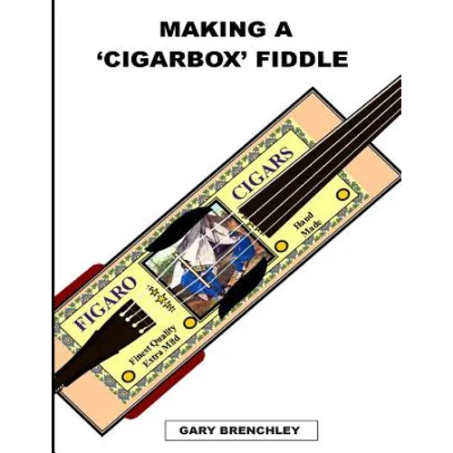 Making a Cigarbox Fiddle