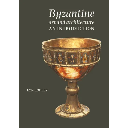 Byzantine Art and Architecture: An Introduction