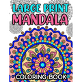Large Print Mandala Coloring Book: Fun Coloring Pages With Easy and Simple Mandala Illustrations for Children and Beginners