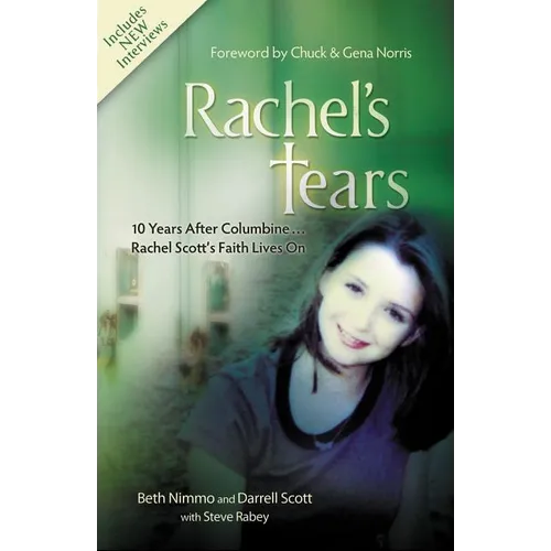 A Rachel's Tears: 10th Anniversary Edition: The Spiritual Journey of Columbine Martyr Rachel Scott (Anniversary)