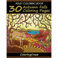 Adult Coloring Book: 30 Autumn Falls Coloring Pages