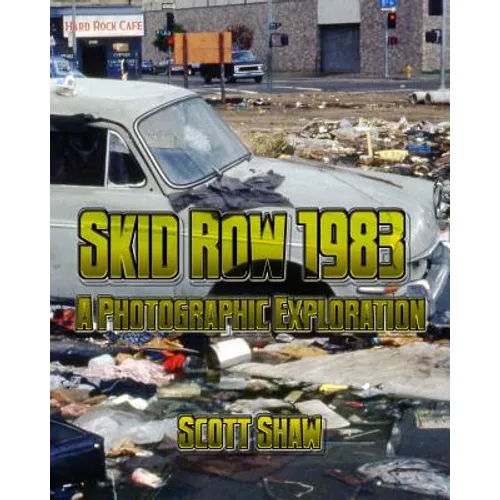 Skid Row 1983: A Photographic Exploration
