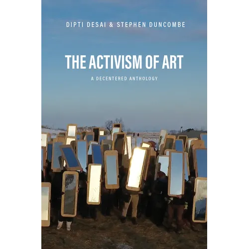 The Activism of Art: A Decentered Anthology