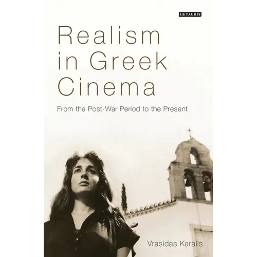 Realism in Greek Cinema: From the Post-War Period to the Present