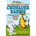 The Hare Raising Tales of Crusader Rabbit