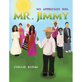 We Appreciate You, Mr. Jimmy