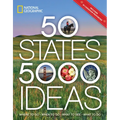 50 States, 5,000 Ideas: Where to Go, When to Go, What to See, What to Do