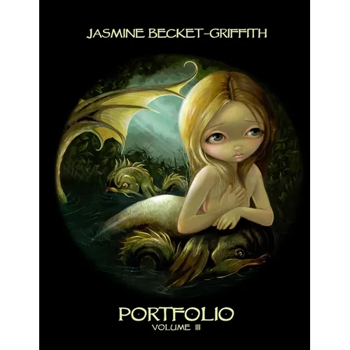 Jasmine Becket-Griffith: Portfolio Three