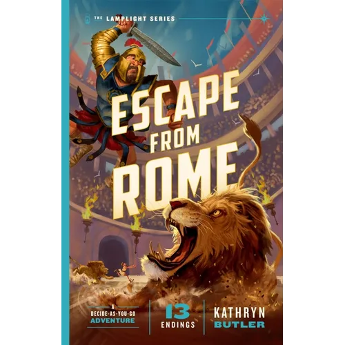 Escape from Rome, Volume 2: A Decide-As-You-Go Adventure (the Lamplight Series Book 2)