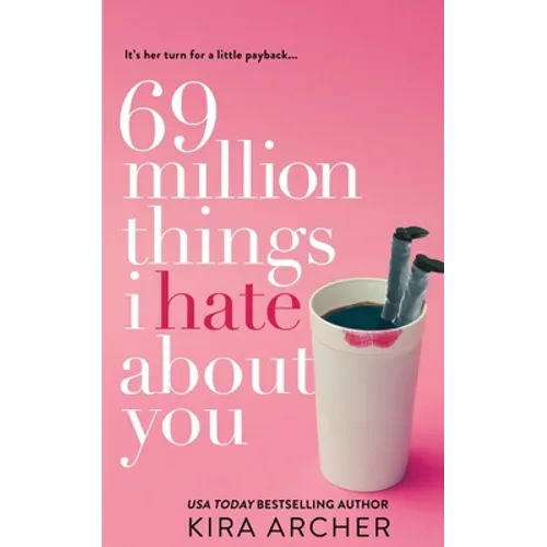 69 Million Things I Hate About You