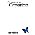 Conscious Creation