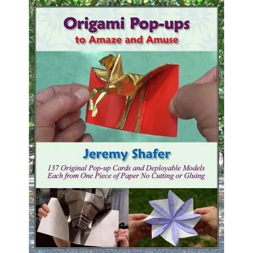 Origami Pop-ups: to Amaze and Amuse