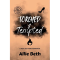 Torched & Tempted