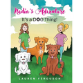 Nadia's Adventure: It's a DOG Thing!