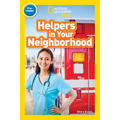 Helpers in Your Neighborhood (National Geographic Kids Readers, Pre-Reader)