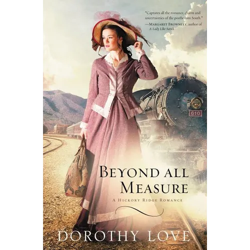 Beyond All Measure: Historical Romance with a Gorgeous Smoky Mountain Backdrop