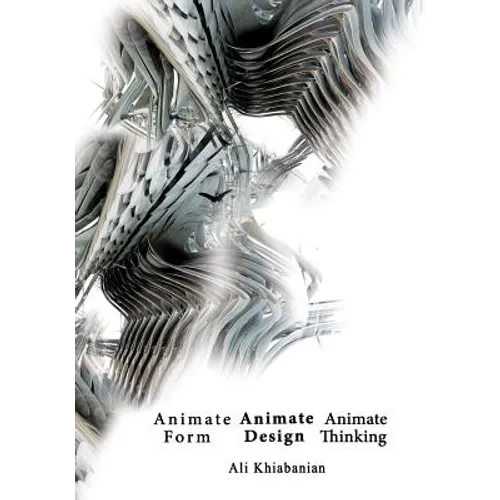 Animate Form, Animate Design, Animate Thinking