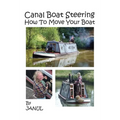 Canal Boat Steering - How To Move Your Boat