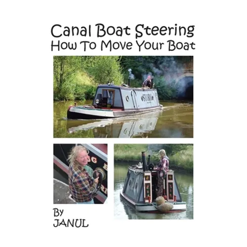 Canal Boat Steering - How To Move Your Boat