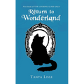 Return to Wonderland: The Looking Glass Saga: Book 1