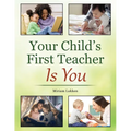 Your Child's First Teacher Is You