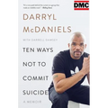 Ten Ways Not to Commit Suicide: A Memoir