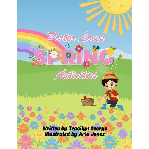 Porter Loves Spring Activities
