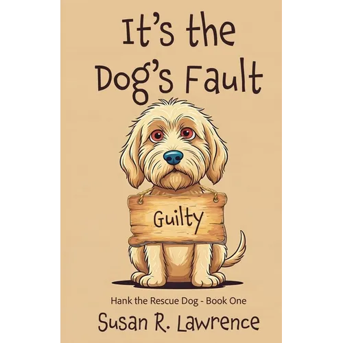 It's the Dog's Fault