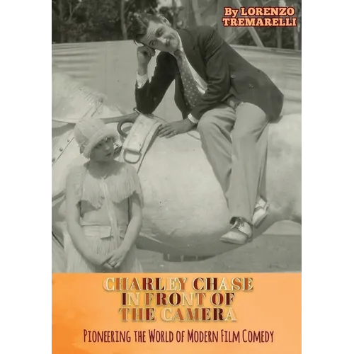 Charley Chase In Front Of The Camera