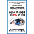 Unleash the Creator the God Within: 10 Esoteric Laws of Genius and Creativity - 5 STAR REVIEWS!