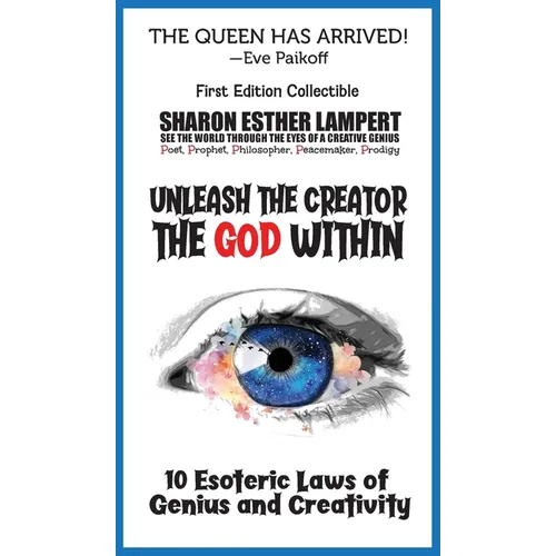 Unleash the Creator the God Within: 10 Esoteric Laws of Genius and Creativity - 5 STAR REVIEWS!