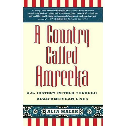 A Country Called Amreeka: U.S. History Retold Through Arab-American Lives