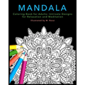 Mandala Coloring Book for Adults: Intricate Designs for Relaxation and Meditation