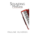 Sounding the Margins: Collected Writings 1992-2009