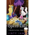 Spells and Spiced Latte: A Coffee Witch Cozy Mystery