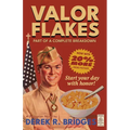 Valor Flakes: Part of a Complete Breakdown