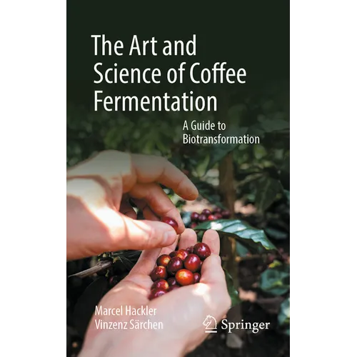 The Art and Science of Coffee Fermentation: A Guide to Biotransformation