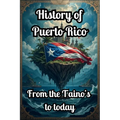 History Of Puerto Rico: From Taino to Today
