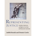 Representing Justice: Invention, Controversy, and Rights In City-States and Democratic Courtrooms
